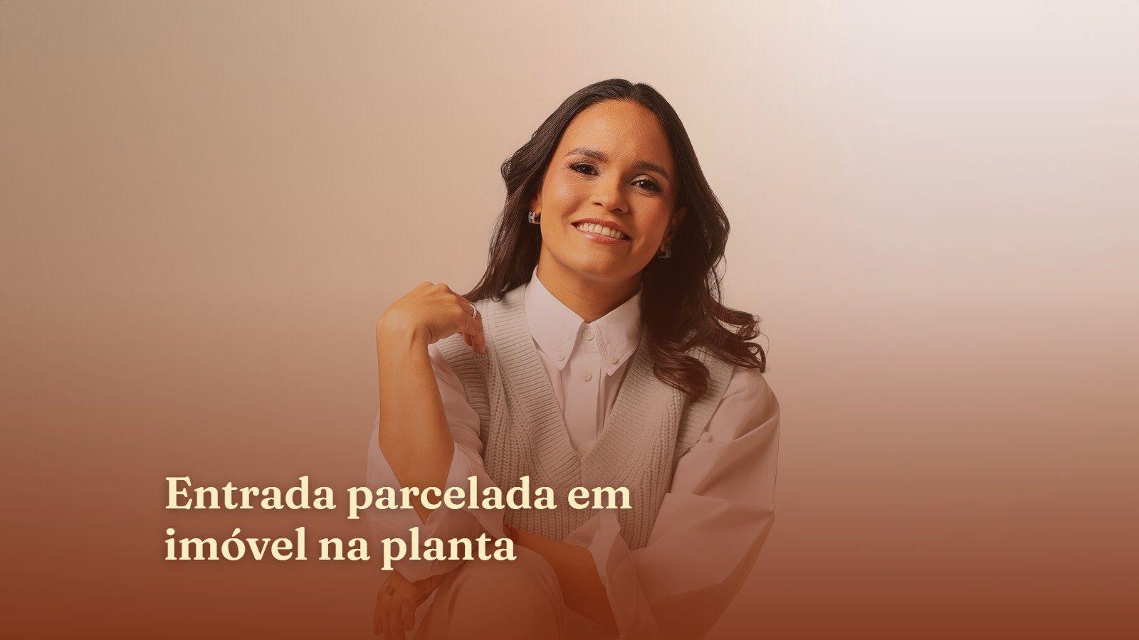 Entrada parcelada em imóvel na planta